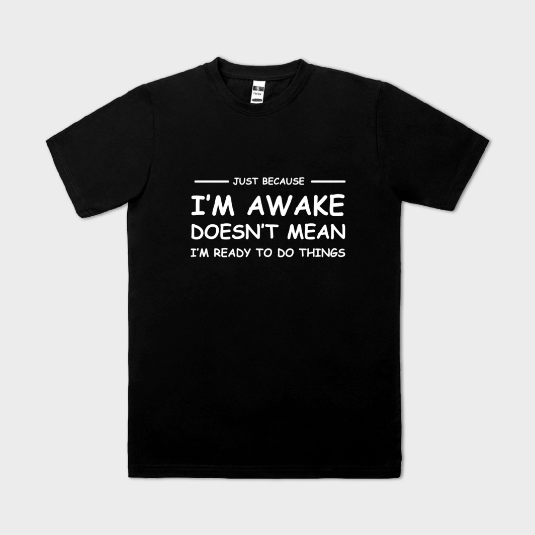 I am awake